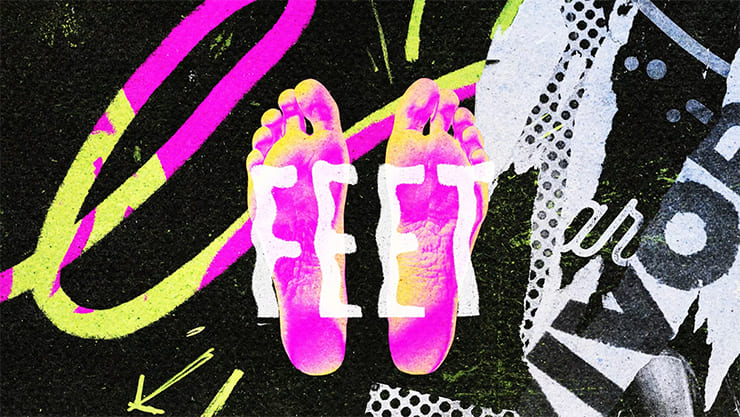 Collage with hand-drawn elements creating a grunge aesthetic. A pair of duotone feet are in the centre with text over the top that reads: "Feet."