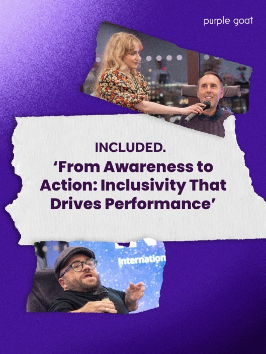 Event promotion image with some of the Purple Goat team speaking at an event, and the title of the event 'INCLUDED. 'From Awareness to Action: Inclusivity That Drives Performance'.