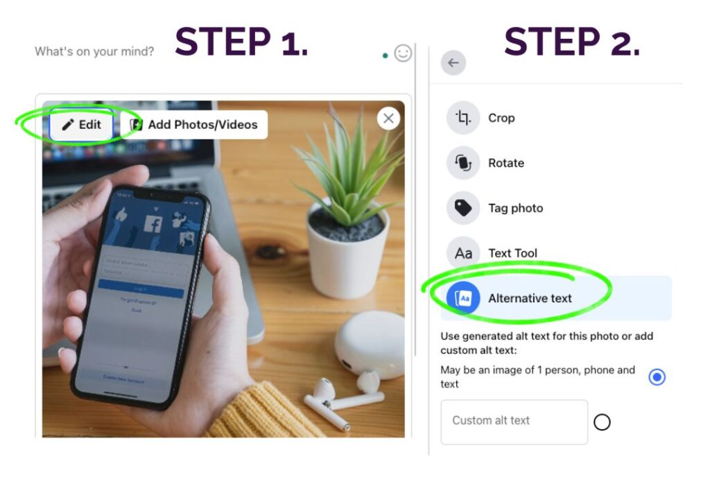 Images showing 'step 1' and 'step 2' on How To Add Alt Text when posting an image on Facebook. By clicking on the 'edit' button, followed by the 'alternative text' option.